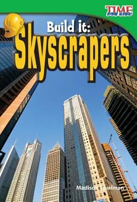 Construisez-le : Les gratte-ciel - Build It: Skyscrapers