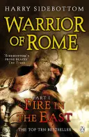 Guerrier de Rome I : Le feu de l'Orient - Warrior of Rome I: Fire in the East