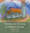 Peinture et dessin dans les écoles Waldorf : Classes 1-8 - Painting and Drawing in Waldorf Schools: Classes 1-8