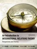 Introduction à la théorie des relations internationales : Perspectives et thèmes - An Introduction to International Relations Theory: Perspectives and Themes