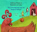 La Petite Poule Rouge et les Grains de Blé en roumain et en anglais - Little Red Hen and the Grains of Wheat in Romanian and English