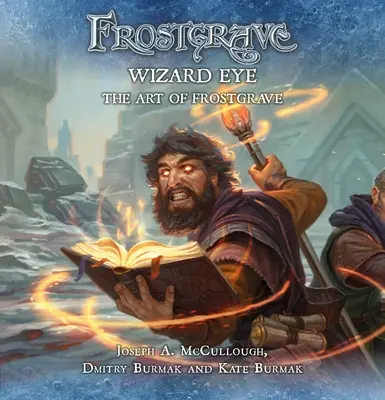 Frostgrave : L'œil du sorcier : L'art de Frostgrave - Frostgrave: Wizard Eye: The Art of Frostgrave