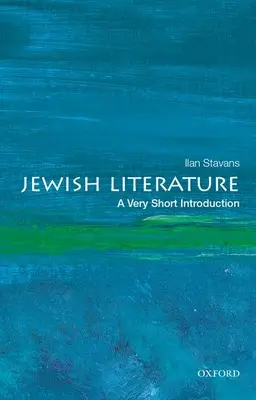 La littérature juive : Une très courte introduction - Jewish Literature: A Very Short Introduction