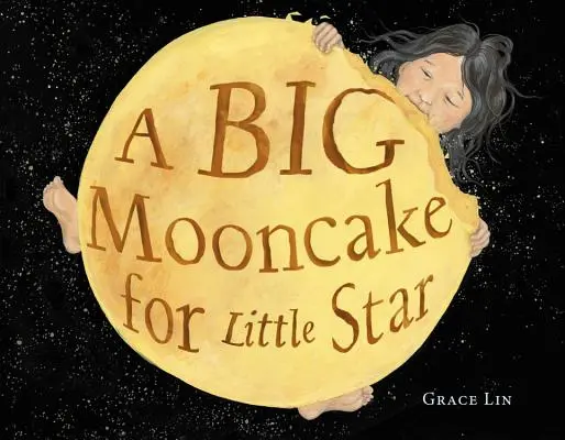 Un grand gâteau de lune pour la petite étoile - A Big Mooncake for Little Star