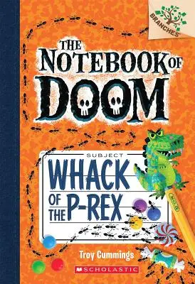 L'homme de l'ombre : un livre de Branches (le cahier de l'enfer #5), 5 - Whack of the P-Rex: A Branches Book (the Notebook of Doom #5), 5