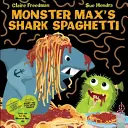 Spaghetti de requin de Monster Max - Monster Max's Shark Spaghetti