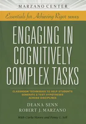 S'engager dans des tâches cognitivement complexes : Techniques de classe pour aider les élèves à générer et à tester des hypothèses dans toutes les disciplines - Engaging in Cognitively Complex Tasks: Classroom Techniques to Help Students Generate & Test Hypotheses Across Disciplines