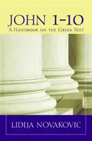 Jean 1-10 : Un manuel sur le texte grec - John 1-10: A Handbook on the Greek Text