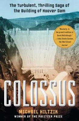 Colossus : la saga turbulente et palpitante de la construction du barrage Hoover - Colossus: The Turbulent, Thrilling Saga of the Building of Hoover Dam