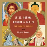 Jésus, Bouddha, Krishna et Lao Tseu : Les paroles parallèles - Jesus, Buddha, Krishna, & Lao Tzu: The Parallel Sayings
