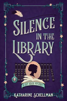 Le silence dans la bibliothèque : Un mystère de Lily Adler - Silence in the Library: A Lily Adler Mystery