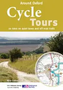 Circuits cyclistes autour d'Oxford - 20 trajets sur des voies calmes et des sentiers hors route - Cycle Tours Around Oxford - 20 Rides on Quiet Lanes and Off-road Trails