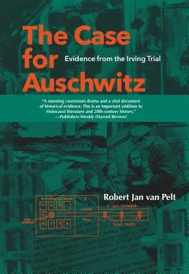 Le cas d'Auschwitz : Les preuves du procès Irving - The Case for Auschwitz: Evidence from the Irving Trial