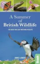 Summer of British Wildlife - 100 jours d'observation de la faune et de la flore sauvages - Summer of British Wildlife - 100 great days out watching wildlife