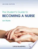 Le guide de l'étudiant pour devenir infirmier - The Student's Guide to Becoming a Nurse