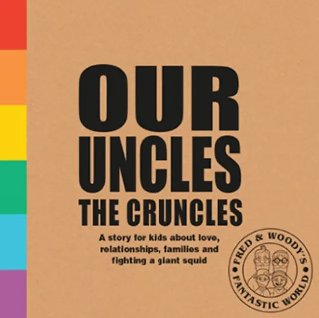 Nos oncles les Cruncles - Un livre sur les familles et l'amour pour les enfants curieux - Our Uncles the Cruncles - A book about families and love for curious kids