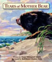 Les larmes de la mère ourse - Tears of Mother Bear