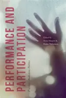 Performance et participation : Pratiques, publics, politiques - Performance and Participation: Practices, Audiences, Politics