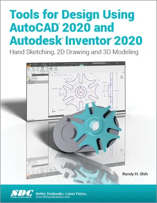 Outils de conception à l'aide d'AutoCAD 2020 et d'Autodesk Inventor 2020 - Tools for Design Using AutoCAD 2020 and Autodesk Inventor 2020