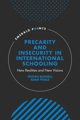 Précarité et insécurité dans l'enseignement international : Nouvelles réalités et nouvelles visions - Precarity and Insecurity in International Schooling: New Realities and New Visions