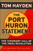 La déclaration de Port Huron : L'appel à la vision de la révolution des années 1960 - The Port Huron Statement: The Vision Call of the 1960s Revolution