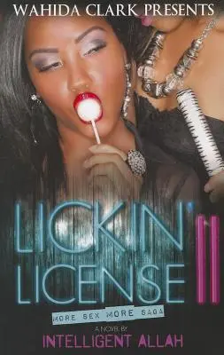 Lickin' License II : Plus de sexe, plus de saga - Lickin' License II: More Sex, More Saga