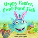 Joyeuses Pâques, poisson-panier - Happy Easter, Pout-Pout Fish