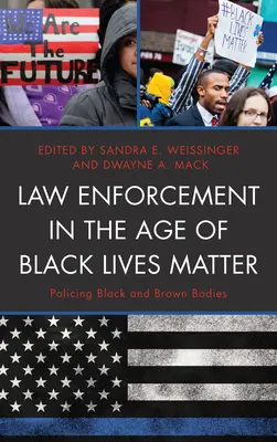 L'application de la loi à l'ère de Black Lives Matter : La police des corps noirs et bruns - Law Enforcement in the Age of Black Lives Matter: Policing Black and Brown Bodies
