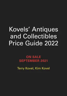 Guide des prix des antiquités et objets de collection de Kovels 2022 - Kovels' Antiques and Collectibles Price Guide 2022