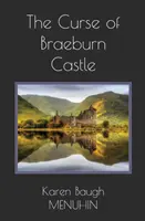 La malédiction du château de Braeburn : Un mystère de meurtre dans un château écossais hanté - The Curse of Braeburn Castle: A Haunted Scottish Castle Murder Mystery