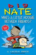 Big Nate : Qu'est-ce qu'un petit Noogie entre amis ?, 16 - Big Nate: What's a Little Noogie Between Friends?, 16