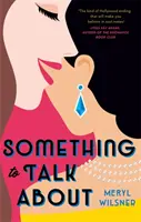 Something to Talk About - l'histoire d'amour parfaite pour s'évader cette année. - Something to Talk About - the perfect feel-good love story to escape with this year