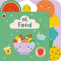 Baby Touch : La nourriture - Baby Touch: Food