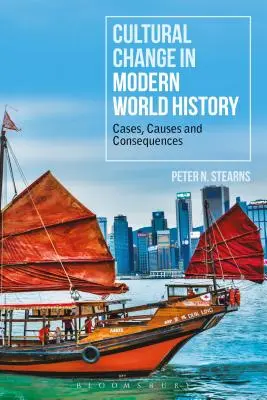 Le changement culturel dans l'histoire du monde moderne : Cas, causes et conséquences - Cultural Change in Modern World History: Cases, Causes and Consequences