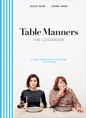 Les bonnes manières à table : Le livre de cuisine - Table Manners: The Cookbook