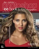 Le livre Adobe Photoshop CC pour les photographes numériques - The Adobe Photoshop CC Book for Digital Photographers