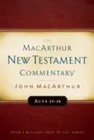 Actes 13-28 MacArthur New Testament Commentary, Volume 14 - Acts 13-28 MacArthur New Testament Commentary, Volume 14