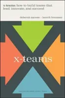 X-Teams : Comment construire des équipes qui dirigent, innovent et réussissent - X-Teams: How to Build Teams That Lead, Innovate, and Succeed