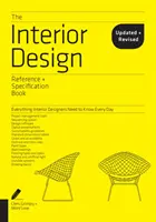 The Interior Design Reference & Specification Book Updated & Revised : Tout ce que les architectes d'intérieur doivent savoir au quotidien - The Interior Design Reference & Specification Book Updated & Revised: Everything Interior Designers Need to Know Every Day