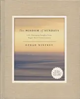 La sagesse du dimanche : Des idées qui changent la vie, issues de super-conversations d'âmes - The Wisdom of Sundays: Life-Changing Insights from Super Soul Conversations