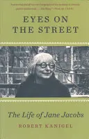 Les yeux sur la rue : La vie de Jane Jacobs - Eyes on the Street: The Life of Jane Jacobs