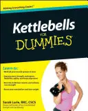Les kettlebells pour les nuls - Kettlebells for Dummies