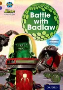 Projet X Alien Adventures : Bandeau brun, Oxford Niveau 11 : Bataille avec Badlaw - Project X Alien Adventures: Brown Book Band, Oxford Level 11: Battle with Badlaw