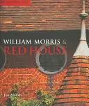 William Morris et la maison rouge - William Morris & Red House