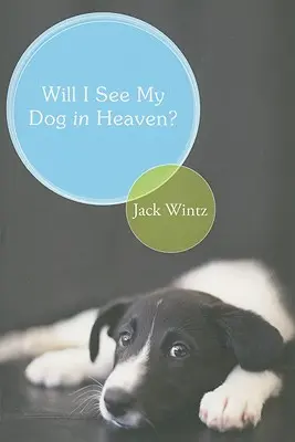 Je verrai mon chien au paradis ? L'amour salvateur de Dieu pour toute la famille de la création - Will I See My Dog in Heaven?: God's Saving Love for the Whole Family of Creation