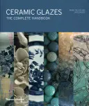 Les émaux céramiques - Le manuel complet - Ceramic Glazes - The Complete Handbook