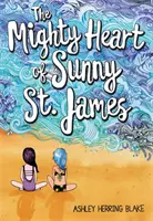 Le cœur puissant de Sunny St. James - The Mighty Heart of Sunny St. James