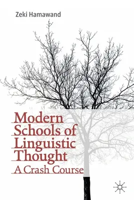 Les écoles modernes de pensée linguistique : Un cours accéléré - Modern Schools of Linguistic Thought: A Crash Course