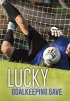 Arrêt chanceux du gardien de but - Lucky Goalkeeping Save