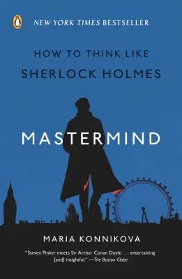 Mastermind : Comment penser comme Sherlock Holmes - Mastermind: How to Think Like Sherlock Holmes